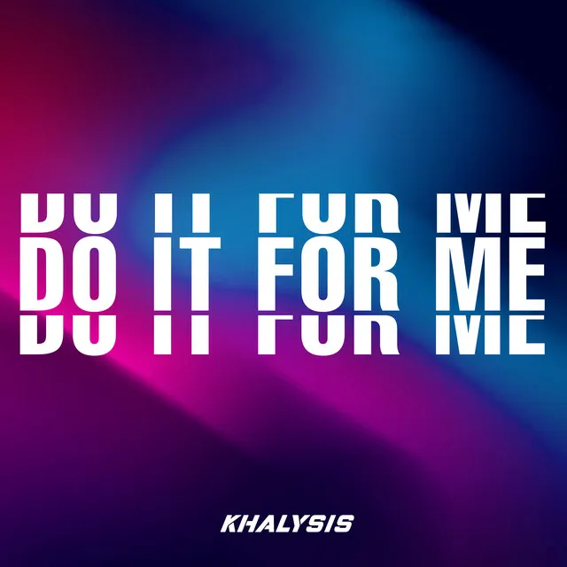 Do It For Me