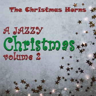 A Jazzy Christmas, Vol. 2 by The Christmas Horns