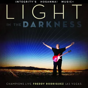 Light In the Darkness (Live) by Freddy Rodriguez