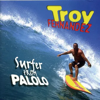 Surfer From Palolo by Troy Fernandez