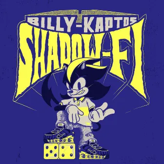 Shadow Fi by BILLY