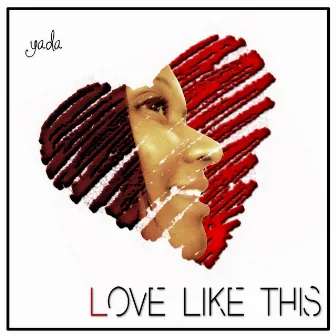 Love Like This by Yada