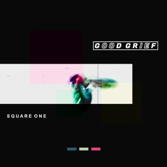 Square One by Good Grief