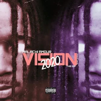 2020 Vision by Malachi Amour