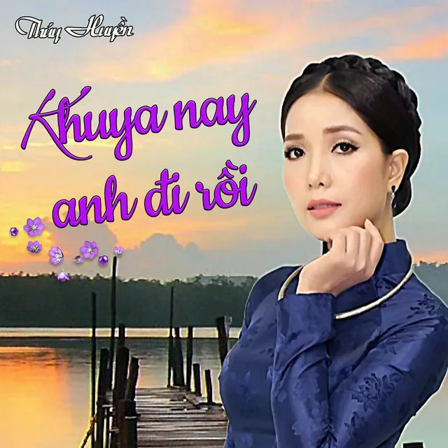 Khuya Nay Anh Đi Rồi