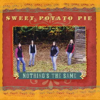 Nothing's The Same by Sweet Potato Pie