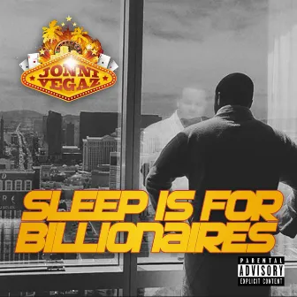 Sleep Is for Billionaires by Jonni Vegaz