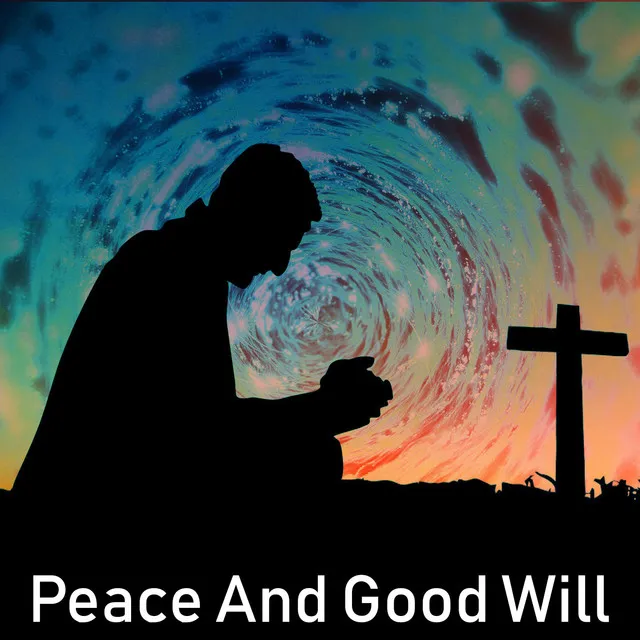 Peace And Good Will