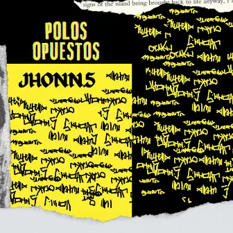 Polos Opuestos by JHONN.5