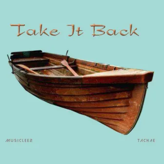 Take It Back by MusicLee2