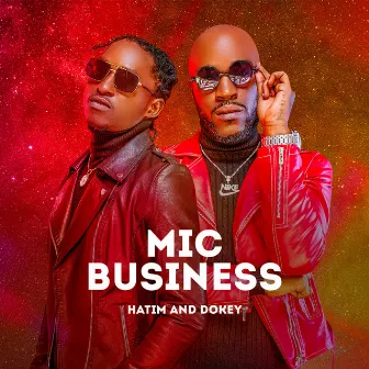 Mic Business by Hatim and Dokey