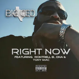 Right Now by Big Ced