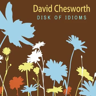 Disk Of Idioms by David Chesworth