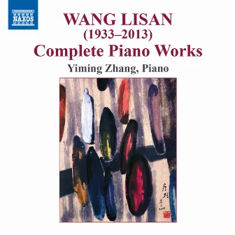 Wang Lisan: Complete Piano Works by Yiming Zhang