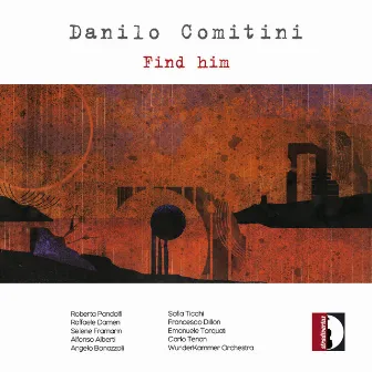 Danilo Comitini: Find Him by Danilo Comitini