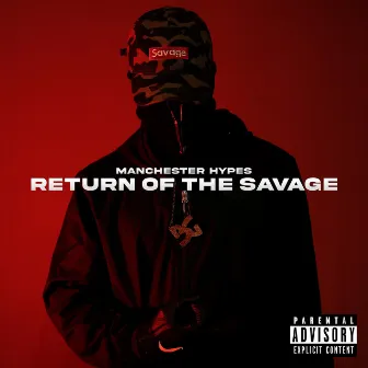 Return of the Savage by Manchester Hypes