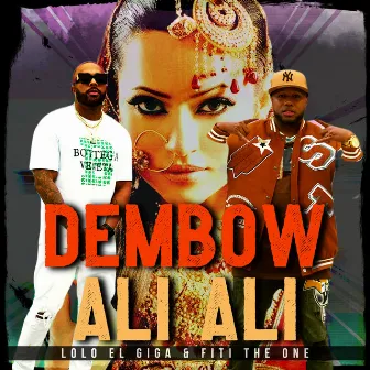 DEMBOW ALI ALI by Lolo El Giga & Fiti The One