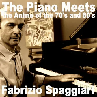 The Piano Meets the Anime of the 70's and 80's by Fabrizio Spaggiari