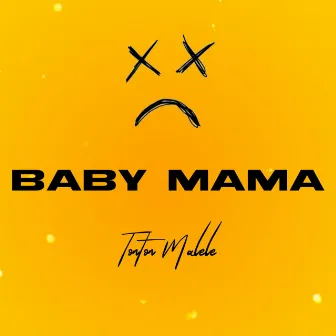 Baby Mama by Tonton Malele