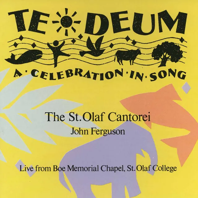 Te Deum: A Celebration in Song (Live from Boe Memorial Chapel, St. Olaf College)