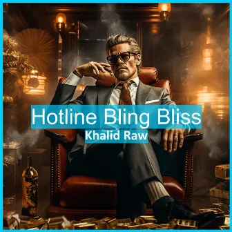 Hotline Bling Bliss by Khalid Raw