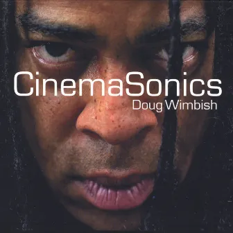 CinemaSonics by Doug Wimbish