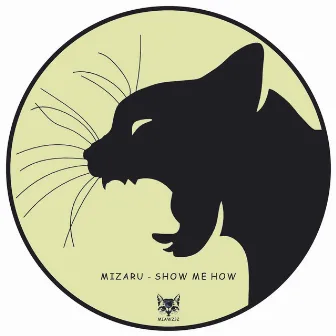 Show Me How by Mizaru