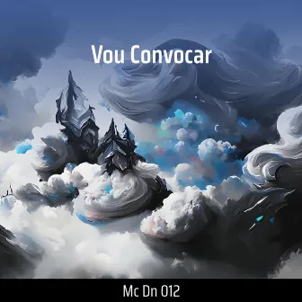 Vou Convocar by Mc Dn 012