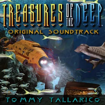 Treasures of the Deep (Original Video Game Soundtrack) by Tommy Tallarico