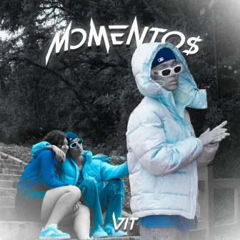 MOMENTO$ by Vit