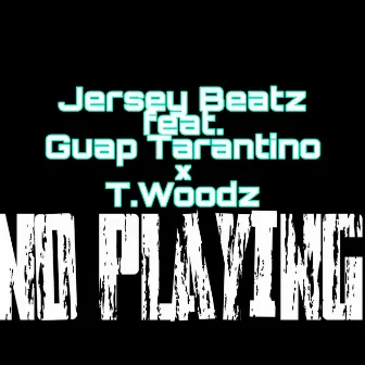 No Playing by Jersey Beatz