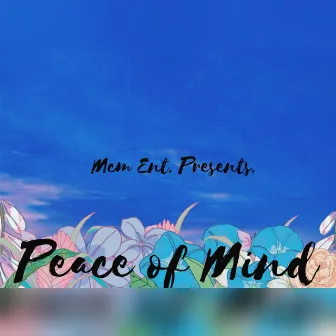 Peace of Mind by Past-Poetic