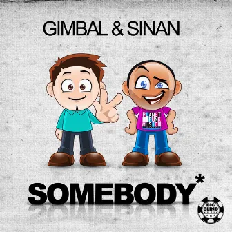 Somebody by Gimbal & Sinan