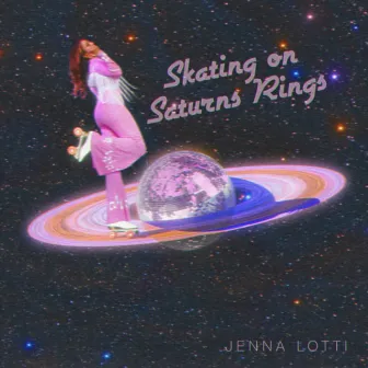 Skating On Saturns Rings by Jenna Lotti