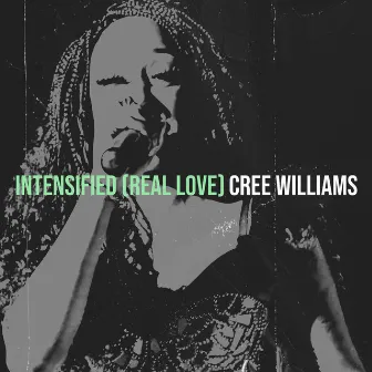 Intensified (Real Love) by Cree Williams