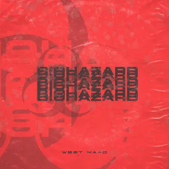 Biohazard. by Wezt MAAD