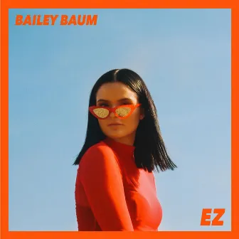 EZ by Bailey Baum