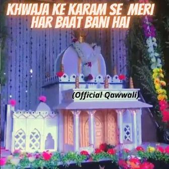 Khwaja Ke Karam Se Meri Har Baat Bani Hai (Live) by Shaikh Kashif