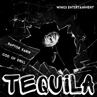 Tequila by Raptor Kabir