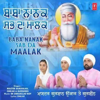 Baba Nanak Sab Da Maalak by Onkar