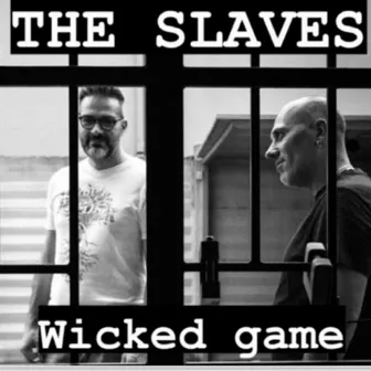 Wiked Game by The Slaves