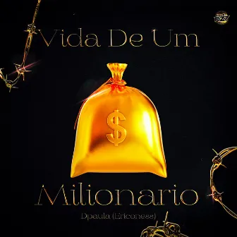 VIDA DE UM MILIONARIO by Ericoness