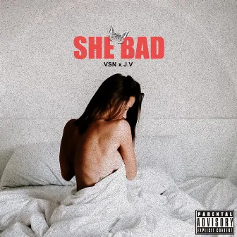 She Bad by VSN