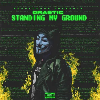 Standing My Ground by Drastic