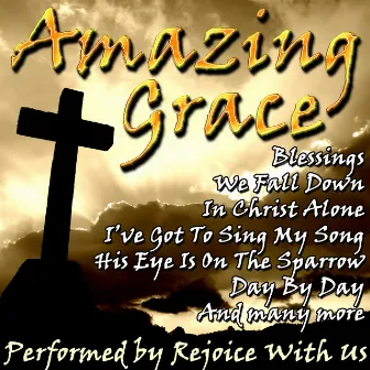 Amazing Grace by Rejoice With Us