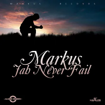 Jah Never Fail by Markus