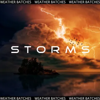 Storms by Weather Batches