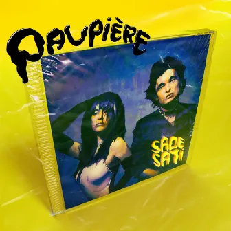 Sade Sati (Deluxe) by Paupière