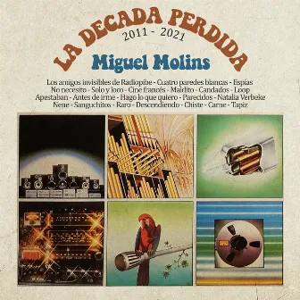 La Decada Perdida by Miguel Molins