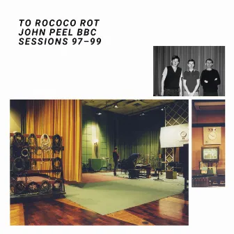 The John Peel Sessions by To Rococo Rot